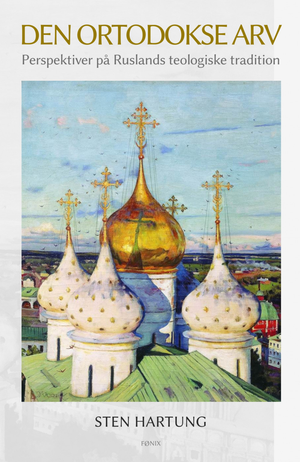 Den ortodokse arv - perspektiver på Ruslands teologiske tradition